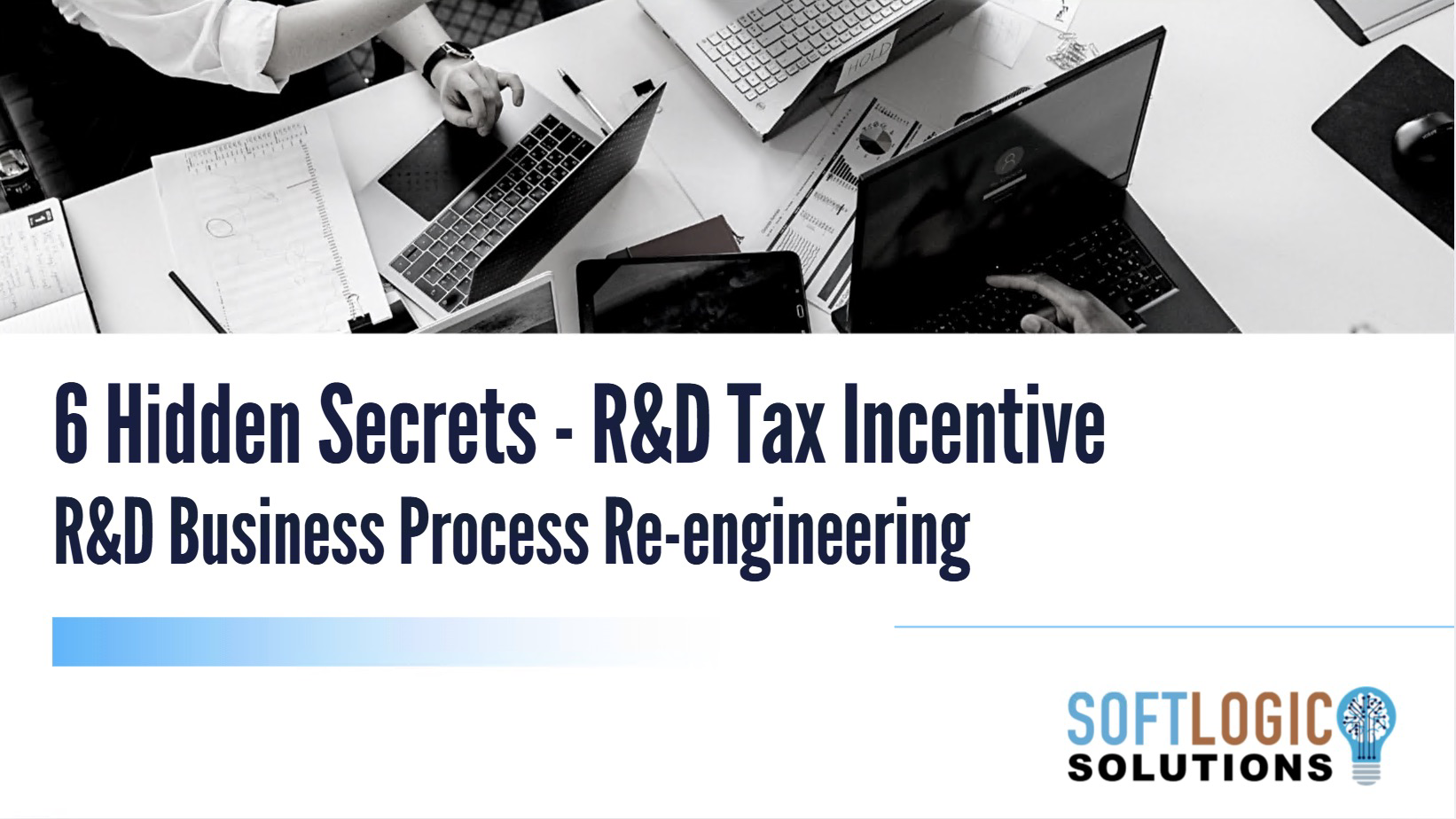 6 Hidden Secrets — R&D Tax Incentive Webinar Replay